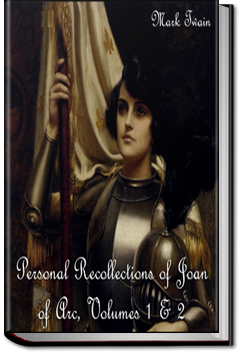 Personal Recollections of Joan of Arc - Volume 2 by Mark Twain