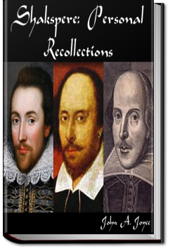 Shakespeare, Personal Recollections by John A. Joyce