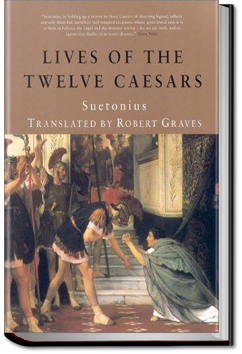 The Lives of Twelve Caesars by Gaius Suetonius Tranquillus