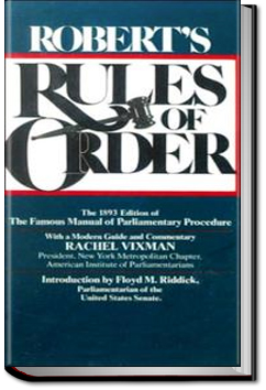 Robert's Rules of Order by Henry M. Robert