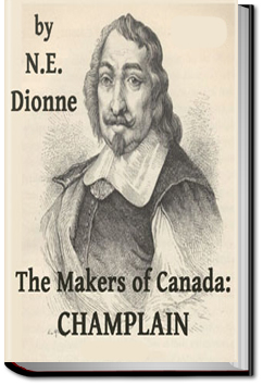 The Makers of Canada: Champlain by N.-E. Dionne