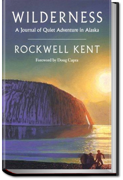 Wilderness: A Journal of Quiet Adventure in Alaska by Rockwell Kent