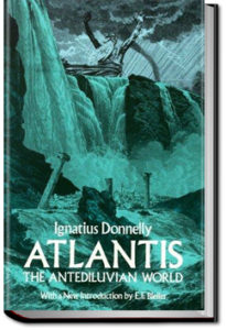 Atlantis : the antediluvian world by Ignatius Loyola Donnelly