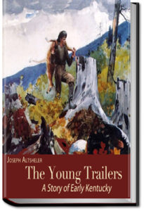 The Young Trailers by Joseph A. Altsheler