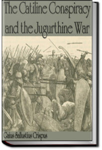 Conspiracy of Catiline and the Jurgurthine War by Sallust