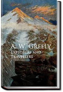 Explorers and Travellers by Adolphus W. Greely