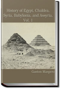 History of Egypt, Syria, Babylonia - Vol 1 by Gaston Maspero