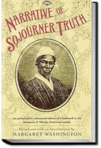 The Narrative of Sojourner Truth by Olive Gilbert and Sojourner Truth