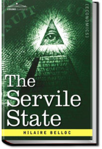 The Servile State by Hillaire Belloc