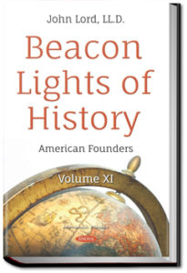 Beacon Lights of History - Volume 11 by John Lord