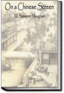 On a Chinese Screen by W. Somerset Maugham