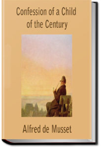 The Confession of a Child of the Century by Alfred de Musset
