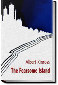 Fearsome Island by Albert Kinross