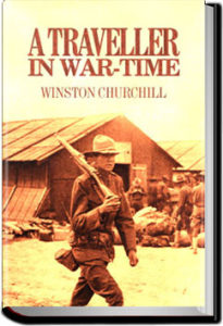 A Traveller in War-Time by Winston Churchill