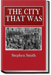 The City That Was by Stephen Smith