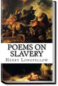 Poems on Slavery by Henry Wadsworth Longfellow