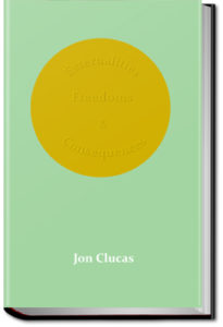 Externalities, Freedoms and Consequences by Jon Clucas