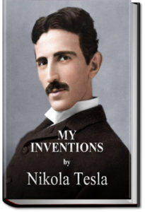 My Inventions and Other Works by Nikola Tesla