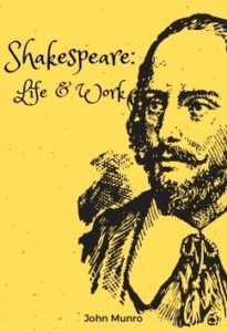 Shakespeare: Life and Work by John Munro