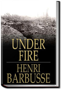 Under Fire: the story of a squad by Henri Barbusse