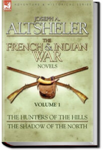 The Hunters of the Hills by Joseph A. Altsheler