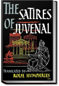 The Satires by Decimus Iunius Iuvenalis