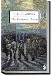The Enormous Room by E. E. Cummings